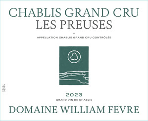2023 Chablis Les Preuses Domaine Grand Cru Domaine William Fevre Chablis