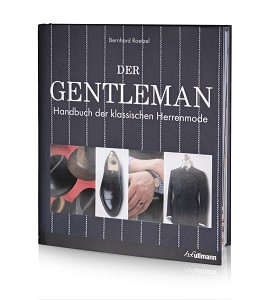 Der Gentleman - Handbuch der klassischen Herrenmode Roetzel, Bernhard
